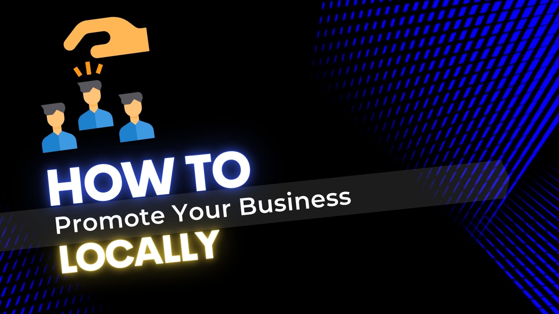 How To Promote Your Business Locally