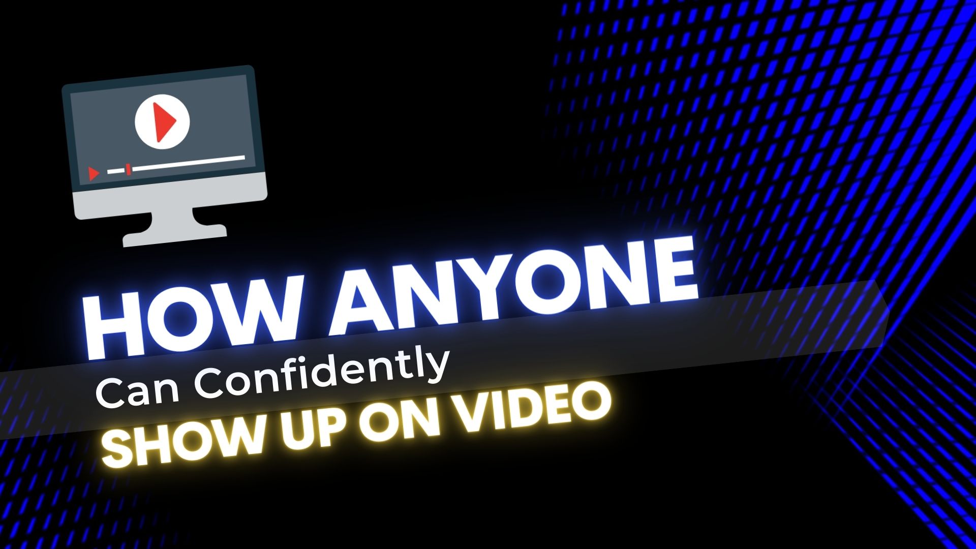 How To Confidently Show Up For Your Local Business on Video